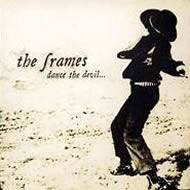 The Frames : Dance the Devil